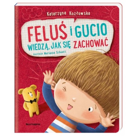 Książka Feluś i Gucio wiedzą, jak się zachować - Wydawnictwo Nasza Księgarnia