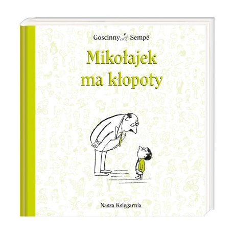 Książka Mikołajek ma kłopoty - Wydawnictwo Nasza Księgarnia