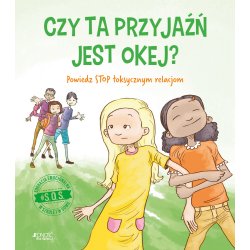 Czy ta przyjaźń jest ok? - Wydawnictwo Jedność