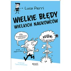 Wielkie błędy wielkich naukowców- Wydawnictwo Jedność