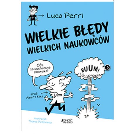 Wielkie błędy wielkich naukowców- Wydawnictwo Jedność