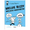 Wielkie błędy wielkich naukowców- Wydawnictwo Jedność