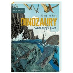 Dinozaury - Skamieliny i pióra - Nasza Księgarnia