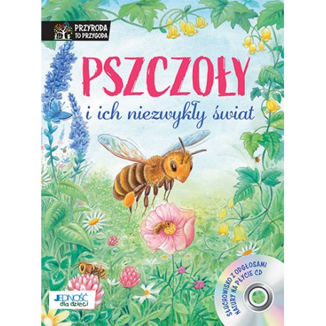 Pszczoły i ich niezwykły świat, Wydawnictwo Jedność