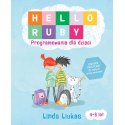 Książka Hello Ruby Programowanie dla Dzieci - Sierra Madre